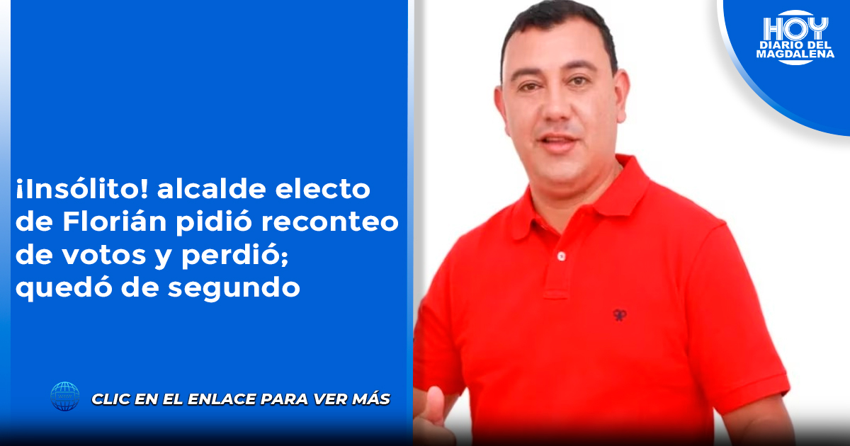 Insólito: Alcalde Electo De Florián Pidió Reconteo De Votos Y Perdió ...